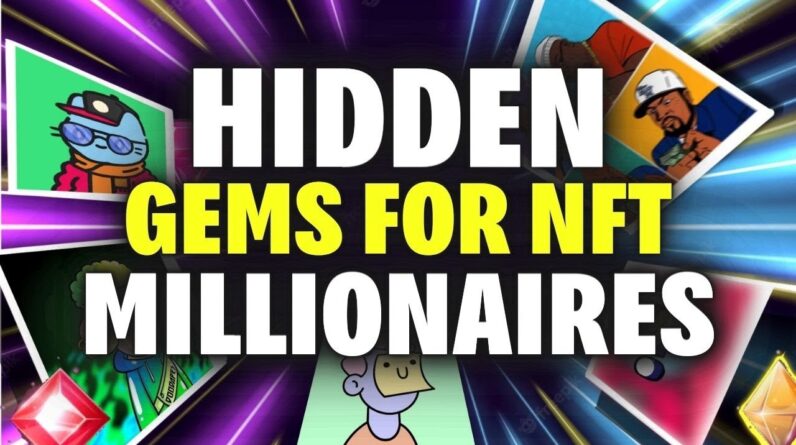 MORE Hidden Crypto Gems For NFT Millionaires?