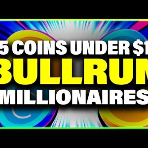 5 Altcoins Under $1 That Can Make Millionaires This Crypto BullRun
